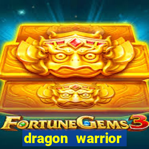 dragon warrior legend champion dinheiro infinito 2024